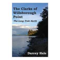The Clarks of Willsborough Point - The Long Trek North